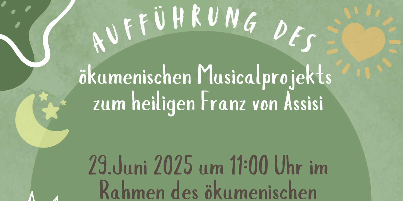 ökumenisches Musicalprojekt zum heiligen Franz von Assisi