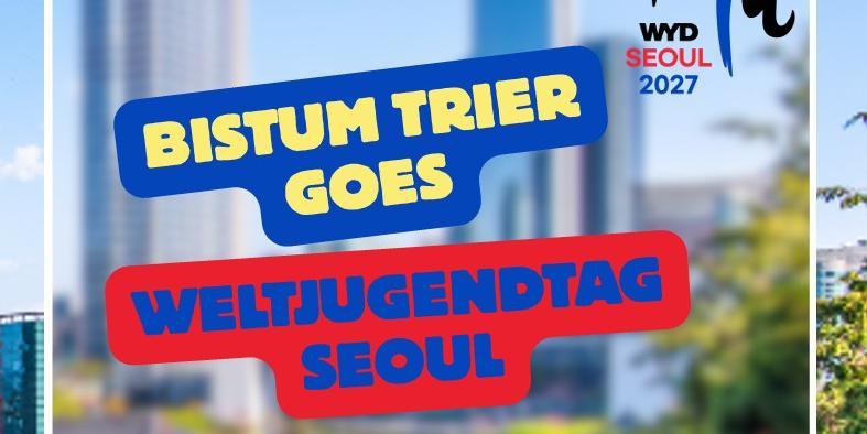 Weltjugendtag 2027 in Seoul (Südkorea)!
